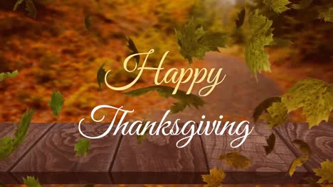 Animation-of-happy-thanksgiving-text,-autumn-leaves-falling-over-wooden-plank-against-forest-path