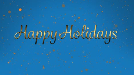 Animation-of-happy-holidays-text-over-gold-spots-falling-on-blue-background