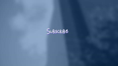 animation of subscribe text over cityscape