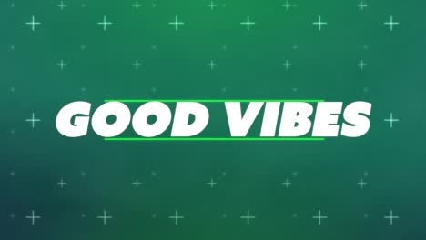 animación digital de texto de buenas vibraciones contra formas geométricas sobre fondo verde