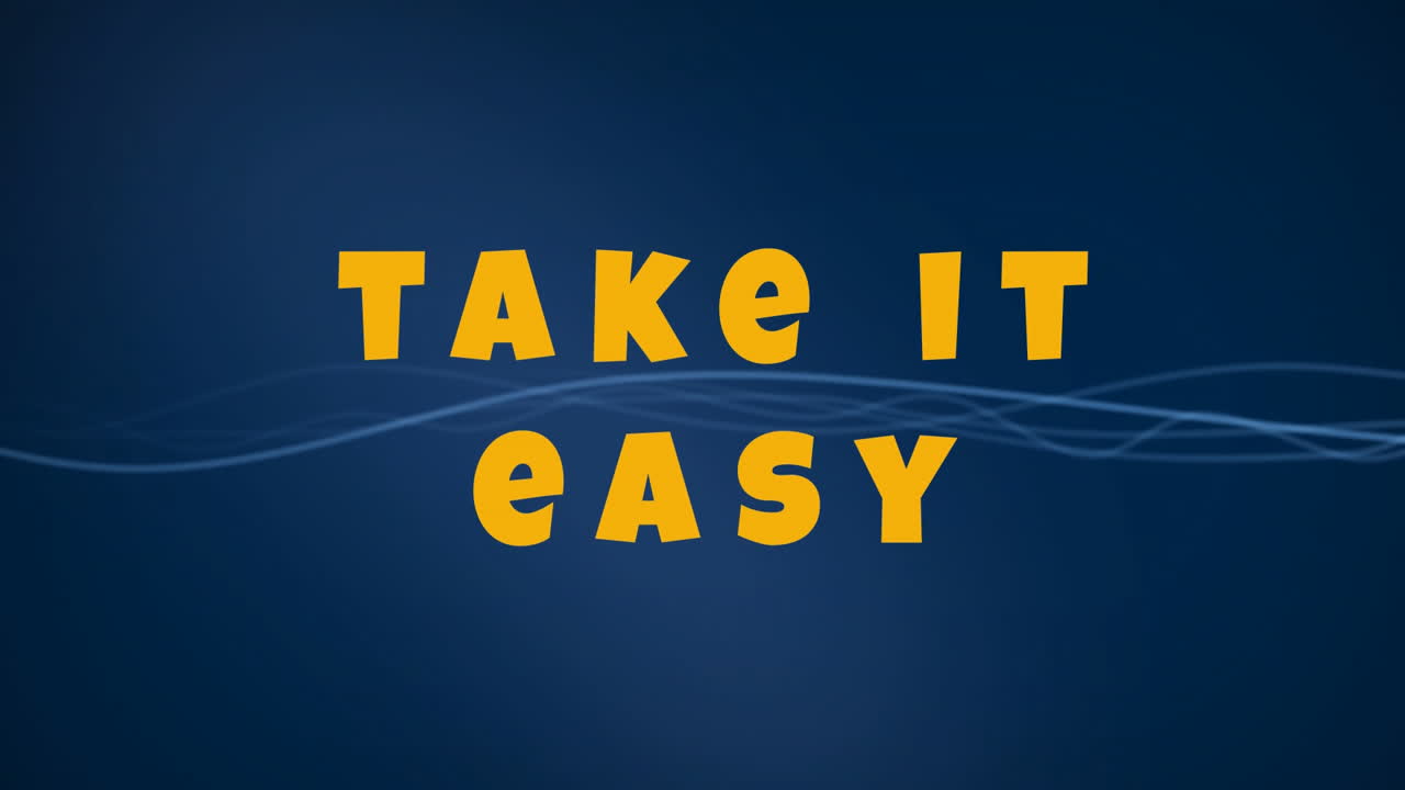 Take it easy text on blue background