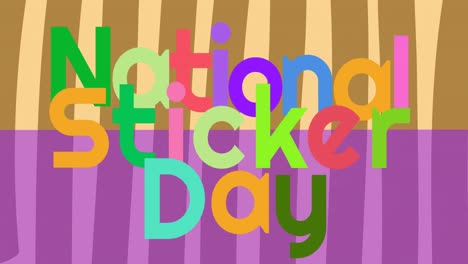 animation of national sticker day in multi coloured letters over purple and yellow stripes