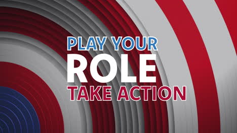 animation of play your role, take action text and stars over american flag concentric rings