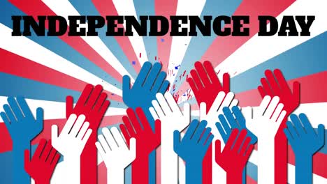 animation of words independence day with red, white and blue hands rising over red, white and blue s