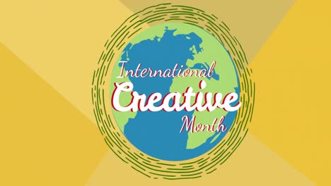 animation of international creative month text on globe over yellow background