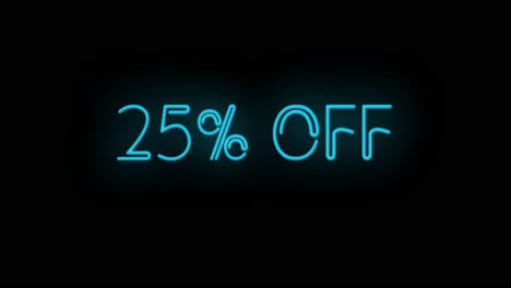 flashing neon 25% off teal color sign on black background on and off with flicker