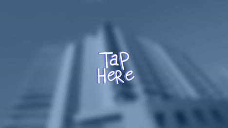 animation of tap here text over blurred background
