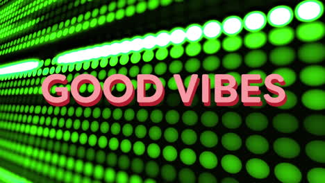 animación digital de buenas vibraciones texto contra manchas verdes de luz sobre fondo negro