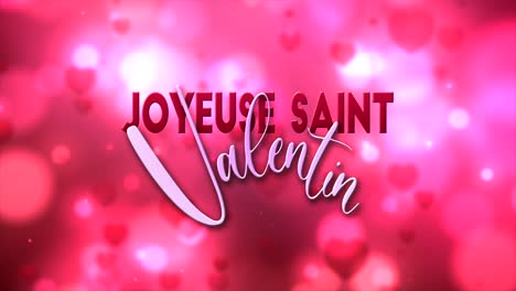 high quality seasonal motion graphic celebrating st valentine's day, with deep red pink color scheme, and shimmering pulsing hearts - text reads "joyeuse saint valentin