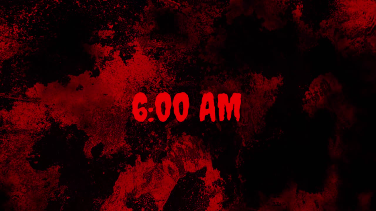 6:00 AM Text Appearing on Red Grunge Horror Background