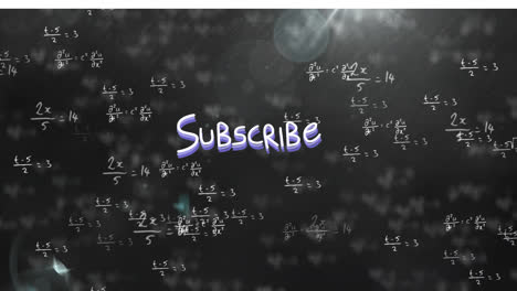 Animation-of-subscribe-over-black-background-with-math-formulas