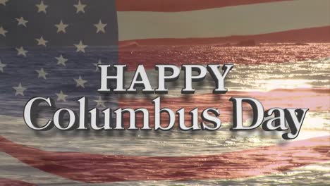 animation of happy columbus day text over sea and american flag