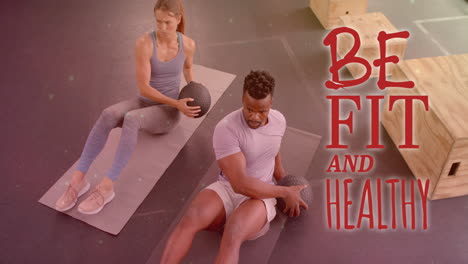 animation of be fit and healthy text over diverse man and woman exercising in gym