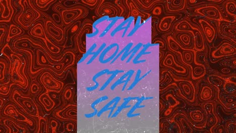 animation of blue words stay home stay safe over red liquid background