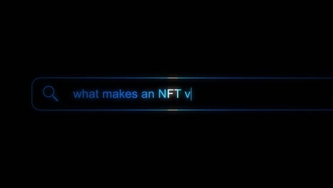 search bar typing question - what makes an nft valuable? on a black background. nfts are valuable because they verify the authenticity of a non-fungible asset. futuristic background. 4k