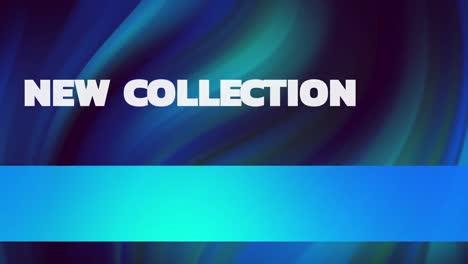 animation of new collection text on moving blue background