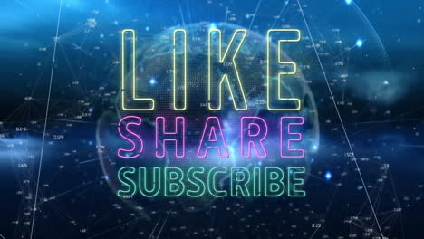 animation of neon text like, share, subscribe over digital globe and network connections