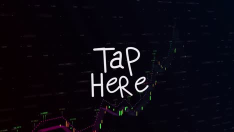 animation of tap here text over financial data processing