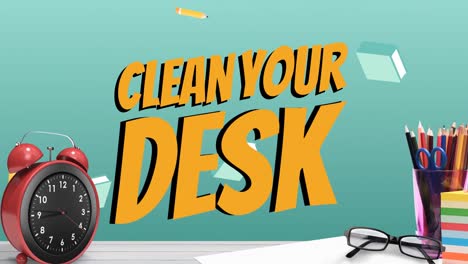 animation of clean your desk text over alarm clock and office items on blue background