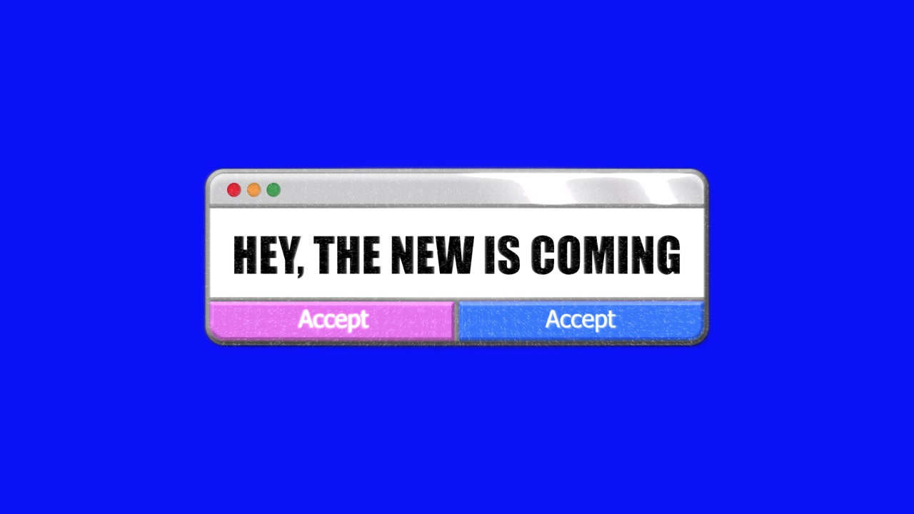 Digital Pop-Up Window Announcing 'The New Is Coming'