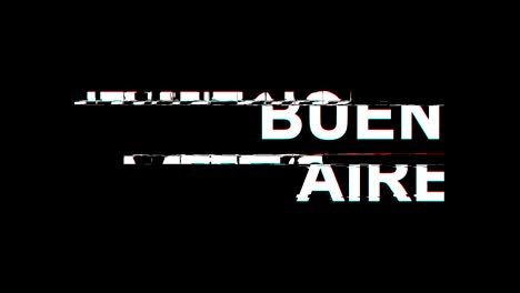 buenos aires glitch effect text digital tv distortion 4k loop animation