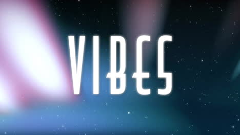 vibes text animation over colorful aurora and starry night sky background