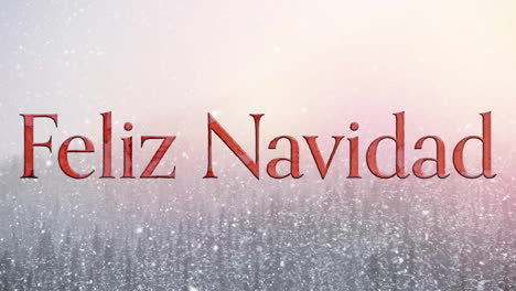 animation of feliz navidad text over trees in winter scenery background