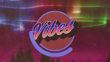 animation of vibes text over cloudy night sky and northern lights