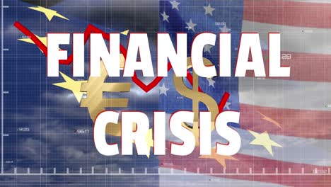 financial crisis text and red graph moving against eu and american flag waving