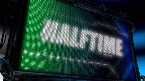 3d animated motion graphics design of a hi tech screen flashing a lightboard style sports title card, in classic blue and green color scheme, with animated chevrons and the bold halftime caption