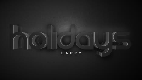 Monochrome-Happy-Holidays-on-dark-black-gradient