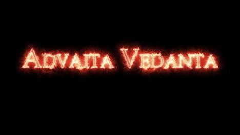 advaita vedanta written with fire. loop