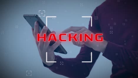 animación de escaneo de alcance sobre texto de hacking contra la sección media de un hombre usando una tableta digital.
