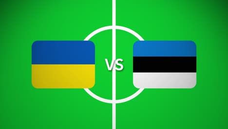 animated football soccer graphic: ukraine and estonia flags on green field with center circle. "vs" indicates upcoming match. dynamic sports visualization for international football tournament.