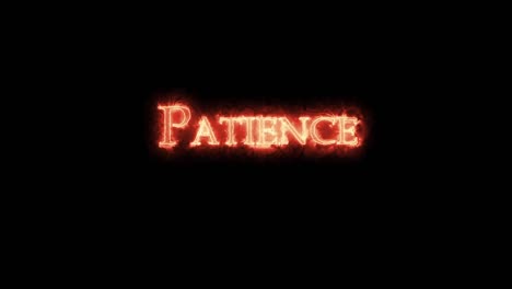 patience written with fire. loop