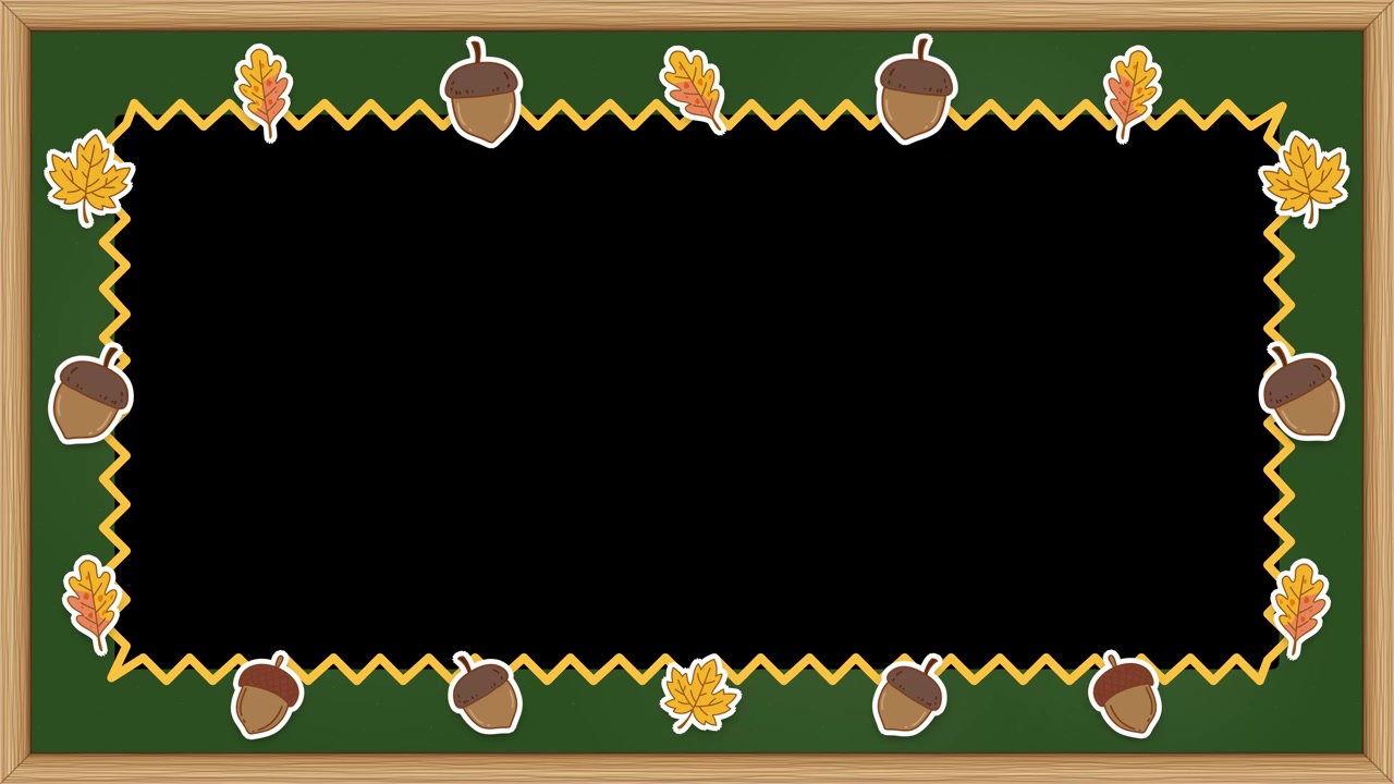 Animated green chalkboard frame decorated with autumn leaves and acorns surrounding central copy space.