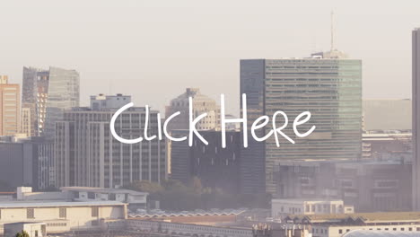 animation of click here text banner against aerial view of cityscape