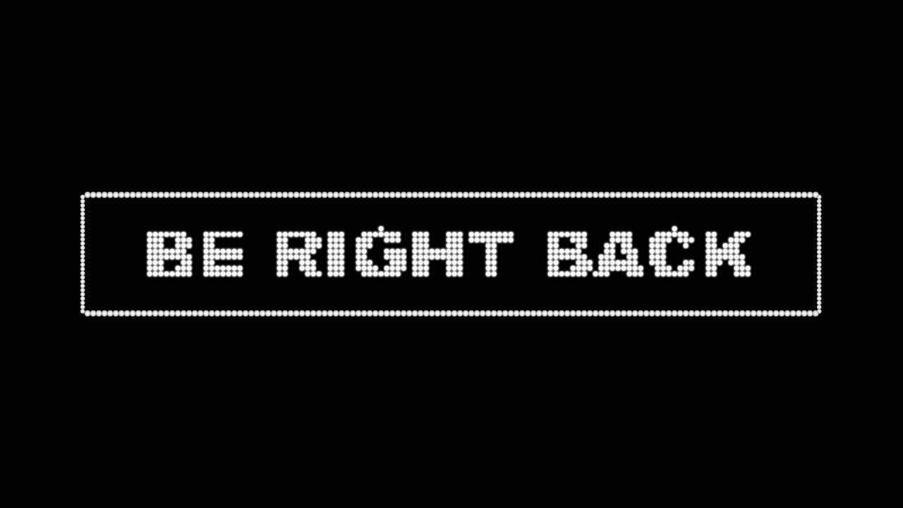 Be Right Back Screen