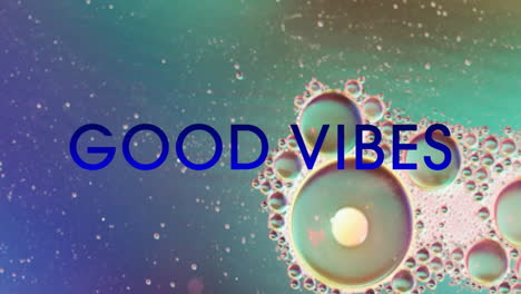 animation of good vibes text over green bubbles and shapes