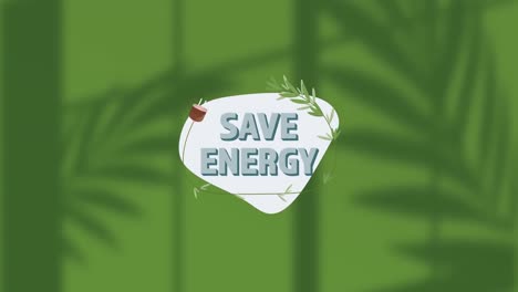 Animation-of-save-energy-on-green-background