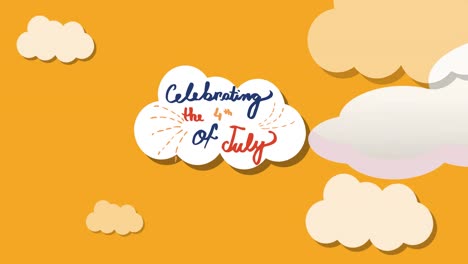 animation of celebrating the 4th of july text over white cloud on orange background