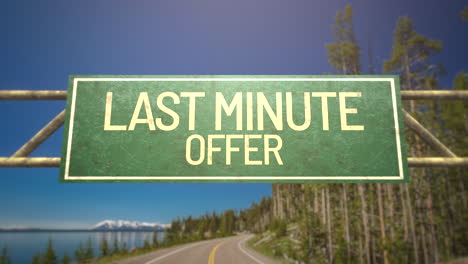 Last-Minute-Offer-on-road-sign-with-road-and-forest-in-daytime