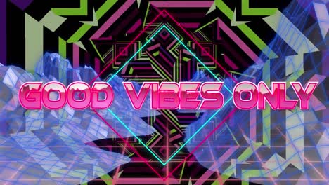 animation of good vibes only in digital abstract kaleidoscopic space