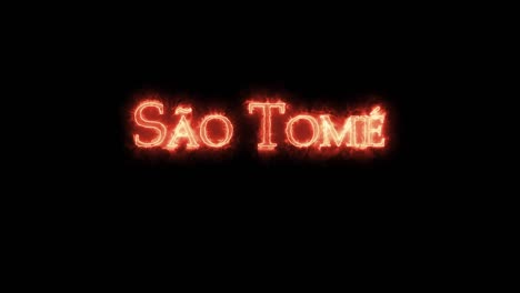 sao tome written with fire. loop