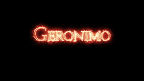 geronimo written with fire. loop