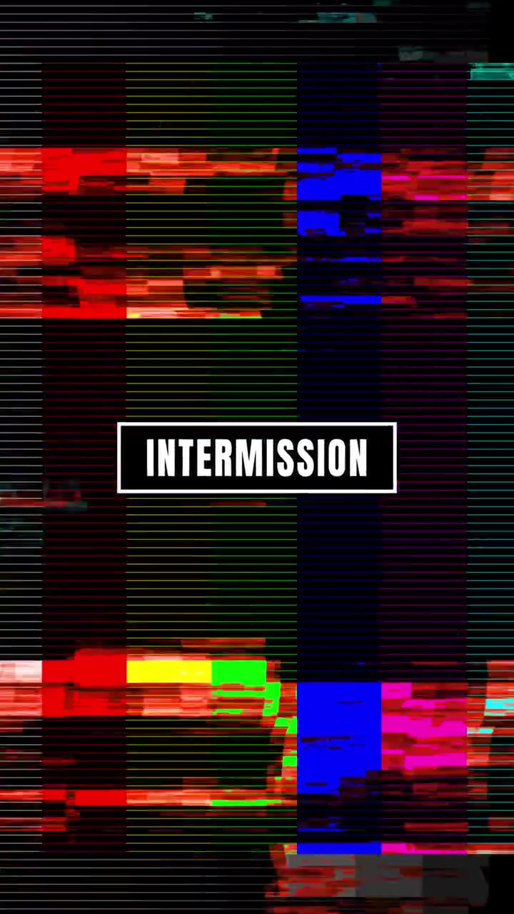 Digital Glitch Effect with Intermission Text Overlay