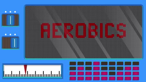 aerobics text on a digital led panel.