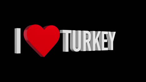 i love turkey. text and heart 3d. alpha channel