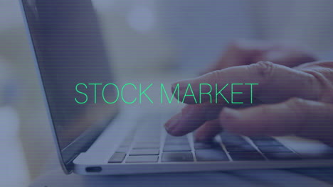 typing on laptop keyboard, stock market text animation over screen