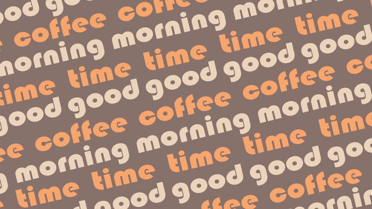 Good morning and coffee time moving text animation. 4K looping video background for food and drink cafe promotion screen saver